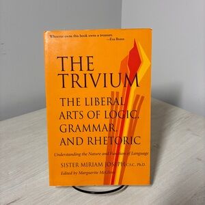 Classical Education Trivium Liberal Arts Logic Grammar Rhetoric PB Sister Joseph
